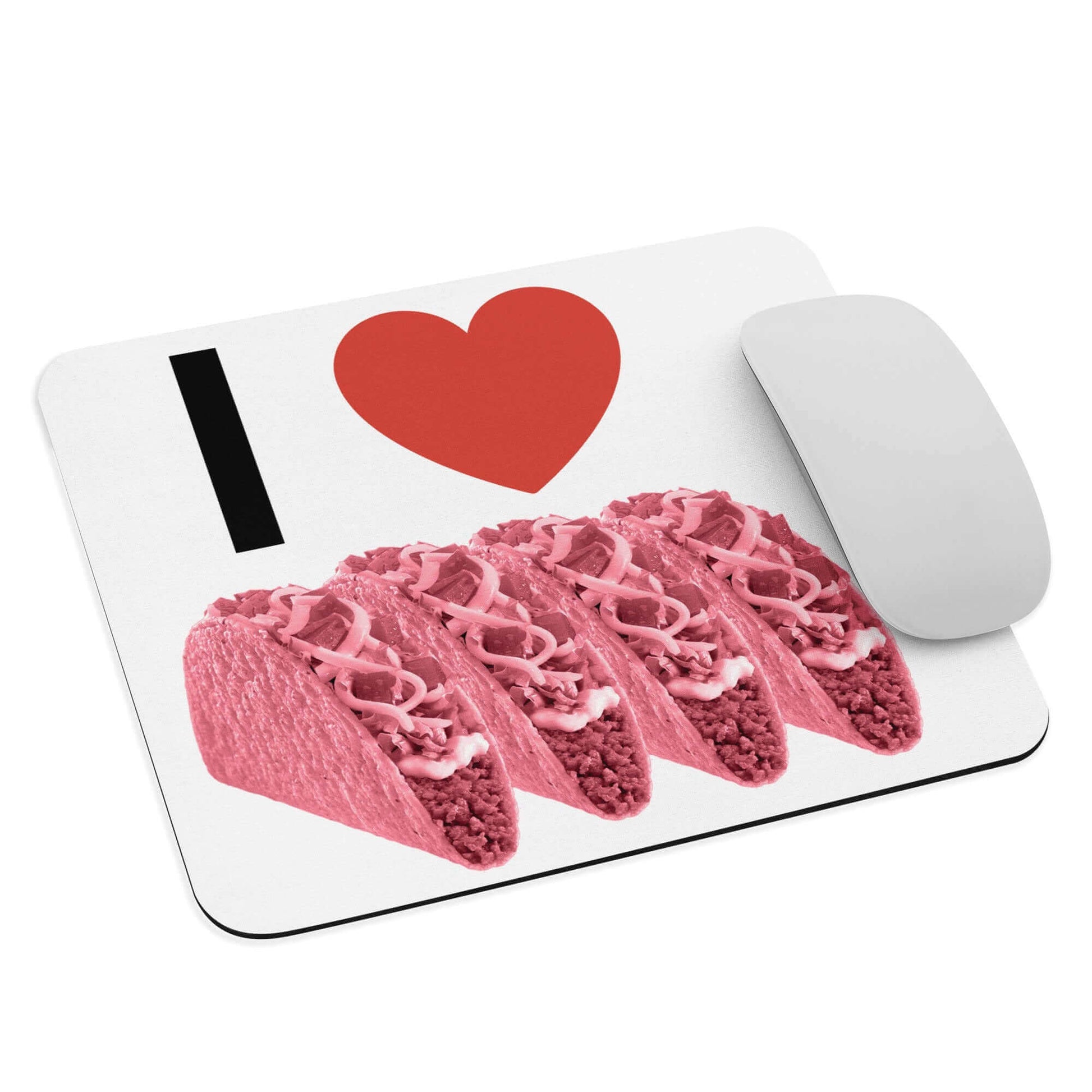 I LOVE pink tacos - Mouse pad - Horrible Designs