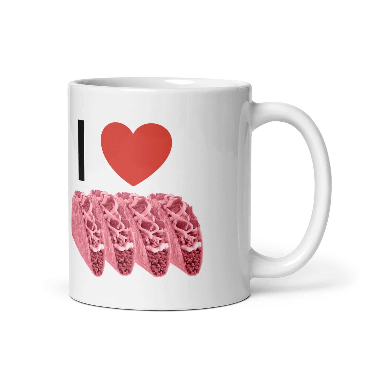 I LOVE pink tacos - White glossy mug - Horrible Designs