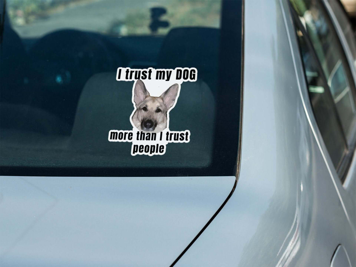 I trust my dog more than I trust people - Bubble-free stickers canine Dog Dog Lover Dog Owner Dog Sticker funny sticker G.S.D German Shepherd GSD K9 meme sticker Police Dog puppy Shepherd sticker Vinyl Dog Sticker Vinyl Sticker water proof sticker