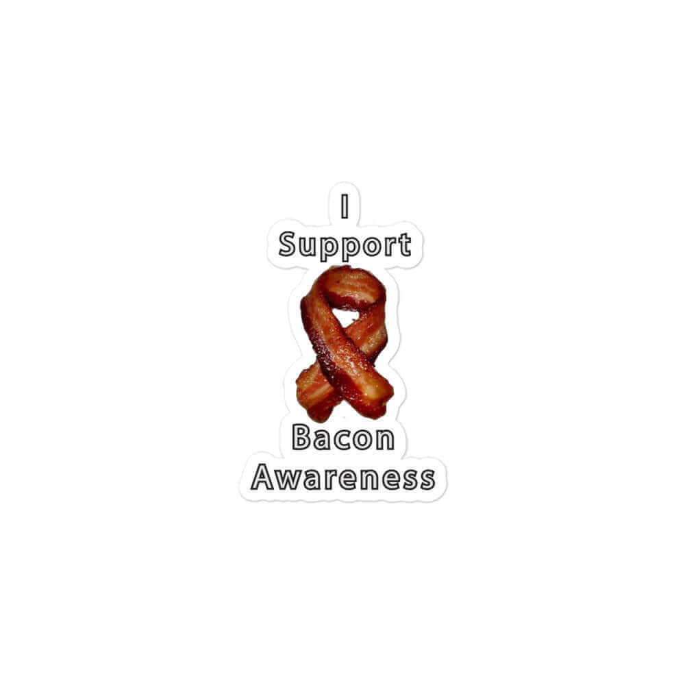 I support bacon awareness - refrigerator magnet