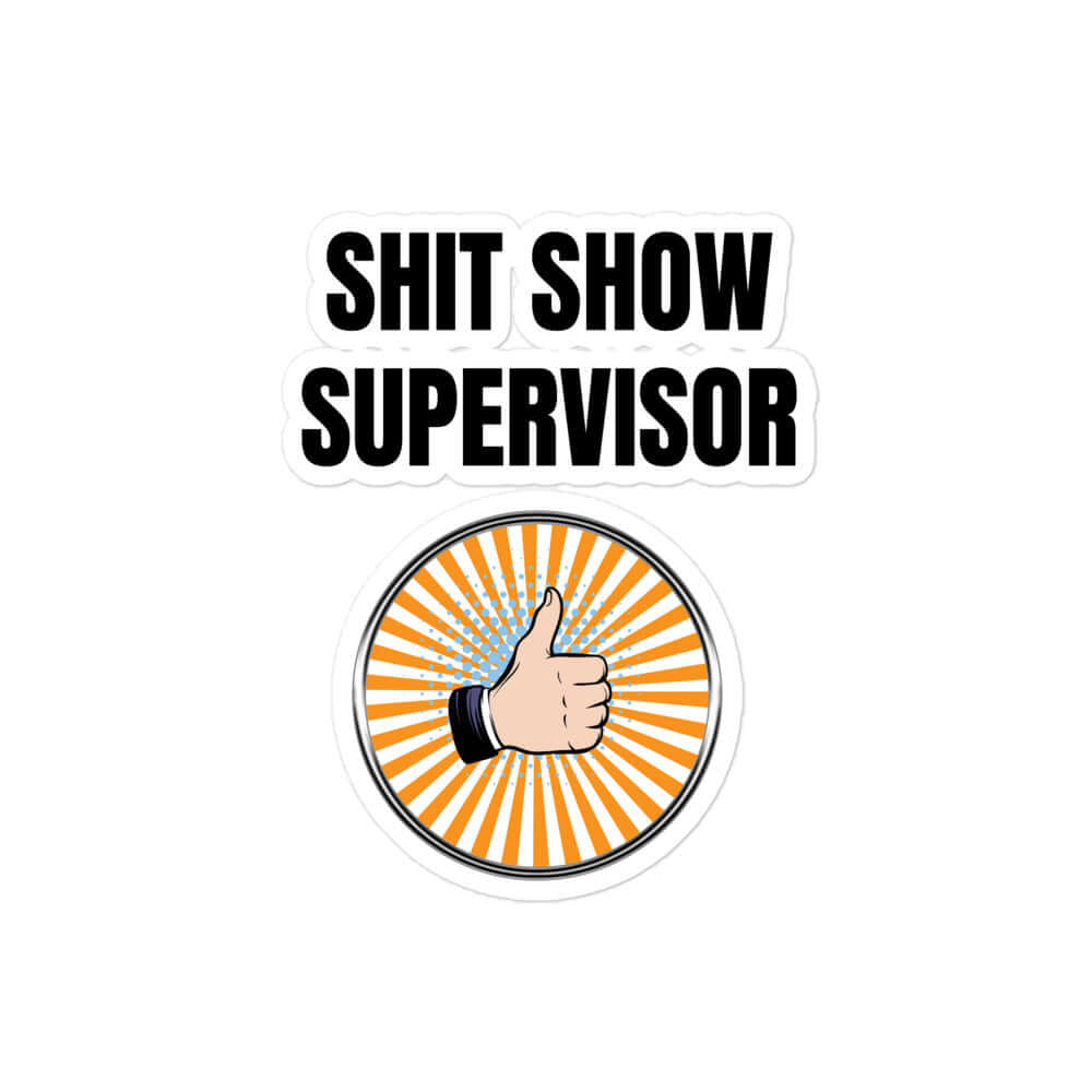 Shit Show Supervisor - Bubble-free stickers funny sticker meme sticker minivan Shit Show sticker Supervisor vinyl sticker water proof sticker