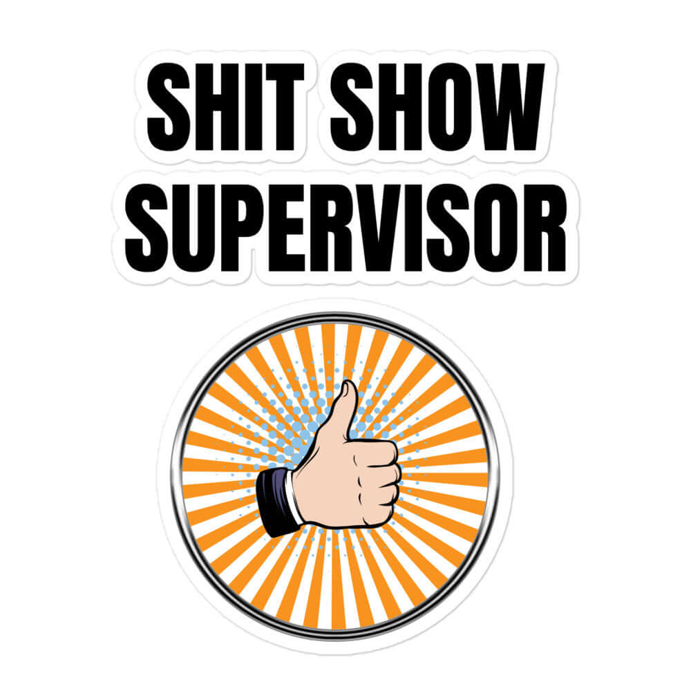 Shit Show Supervisor - Bubble-free stickers funny sticker meme sticker minivan Shit Show sticker Supervisor vinyl sticker water proof sticker