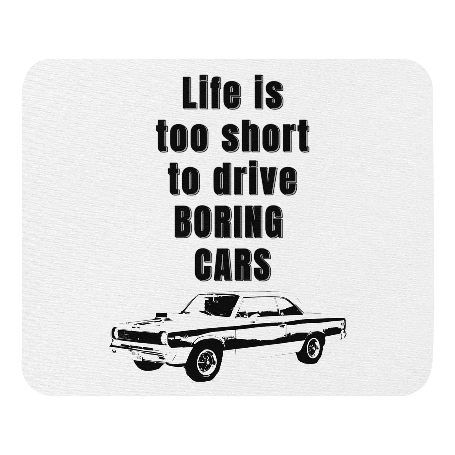 Life is too short to be driving boring cars - 1969 AMC Rambler - Mouse pad - Horrible Designs