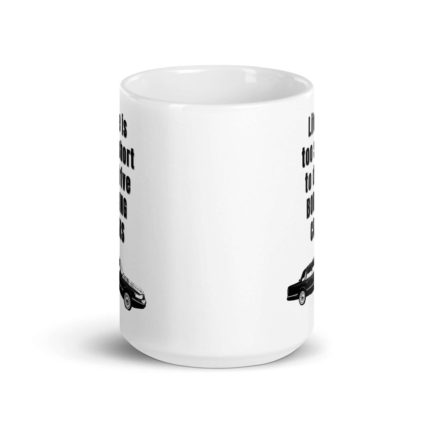 Life is too short to drive boring cars - 1997 Lincoln Town Car - White glossy mug - Horrible Designs