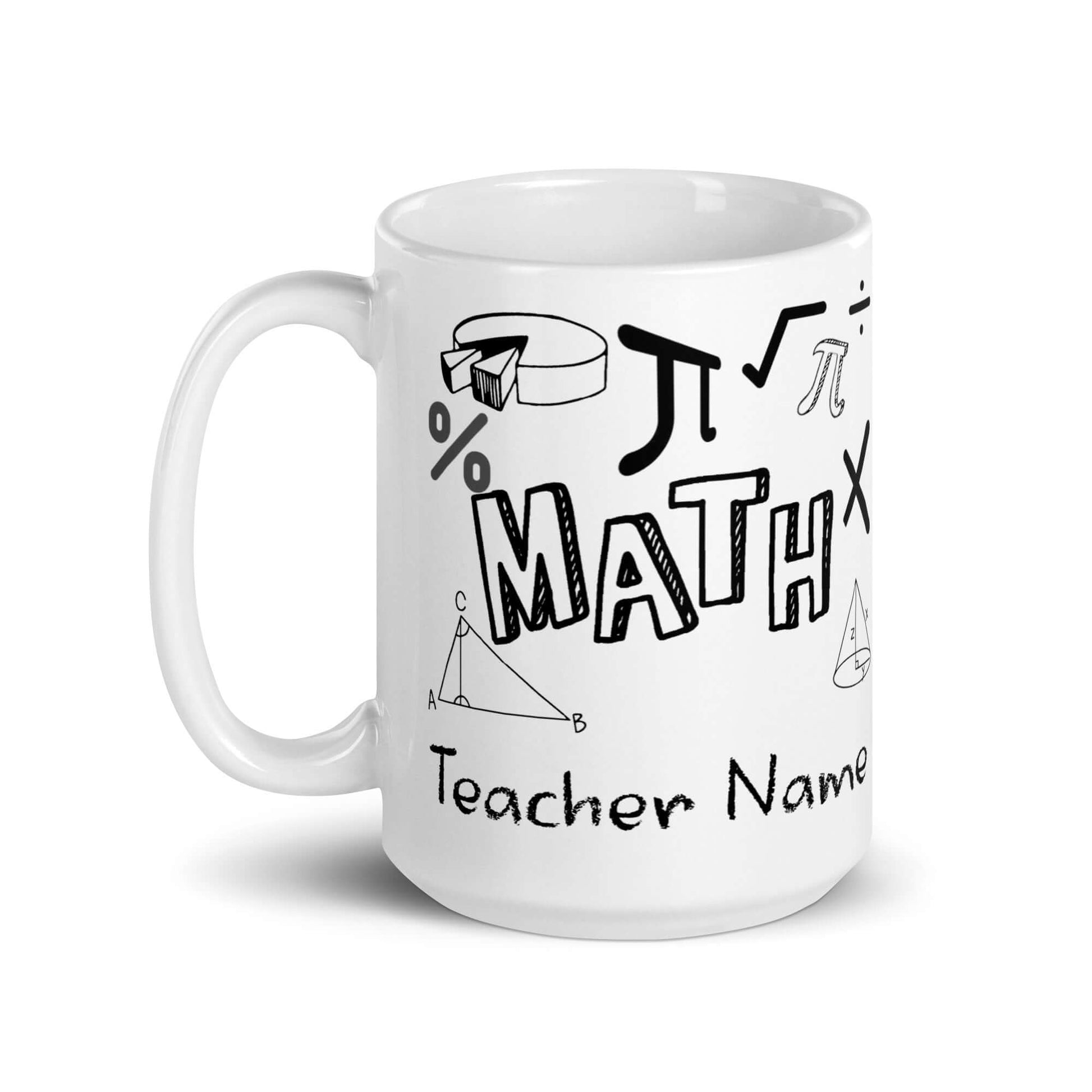 Math Teacher - White glossy mug end of year math math teacher school teacher teacher appreciation teacher gift