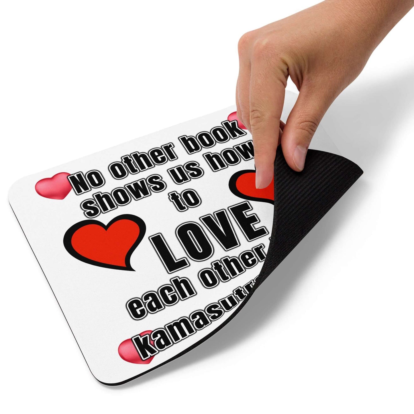 No other book shows us how to love each other like the Kamasutra does - Mouse pad - Horrible Designs
