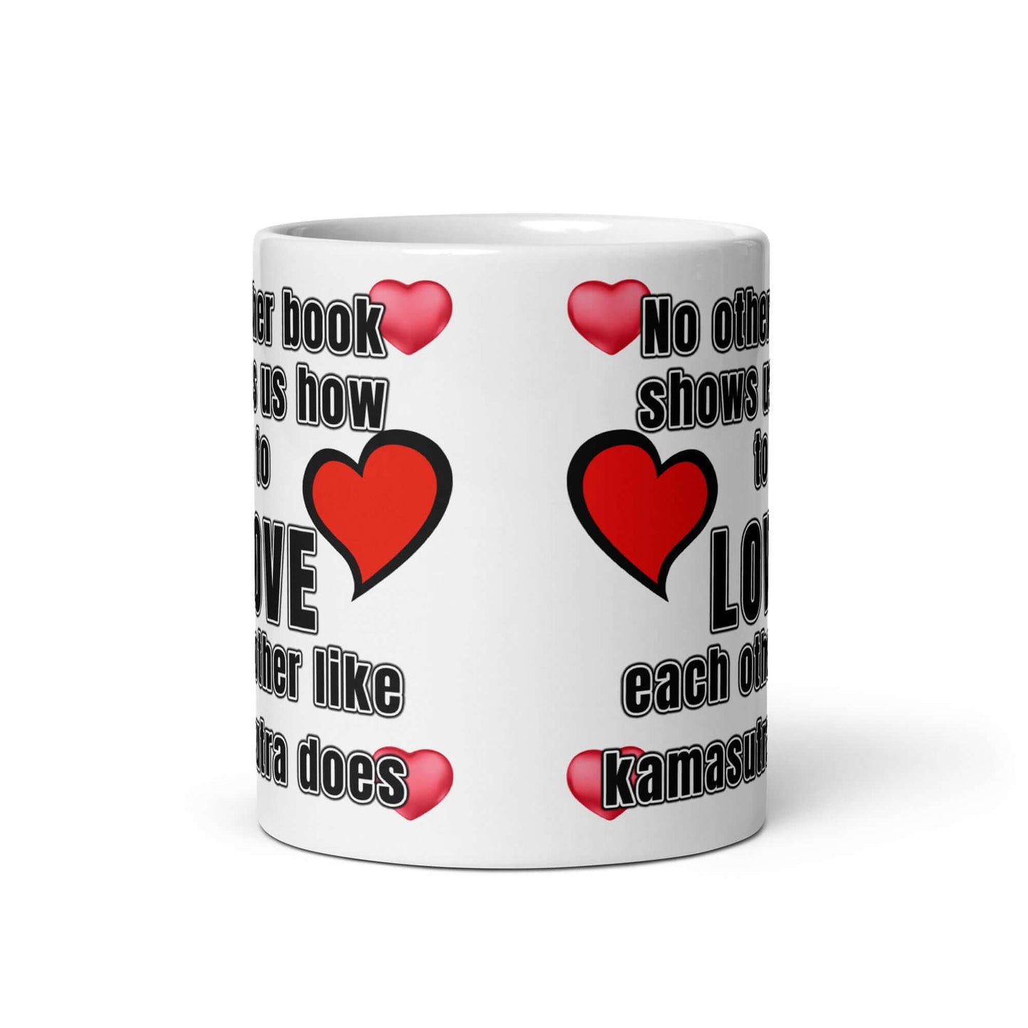 No other book shows us how to love each other like the Kamasutra does - White glossy mug - Horrible Designs