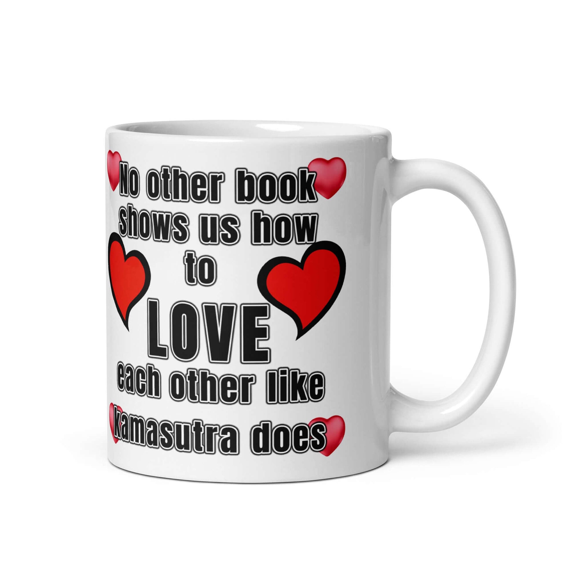 No other book shows us how to love each other like the Kamasutra does - White glossy mug book of love fathers day funny getting laid gift for her kamasutra laid love sex smaking cakes