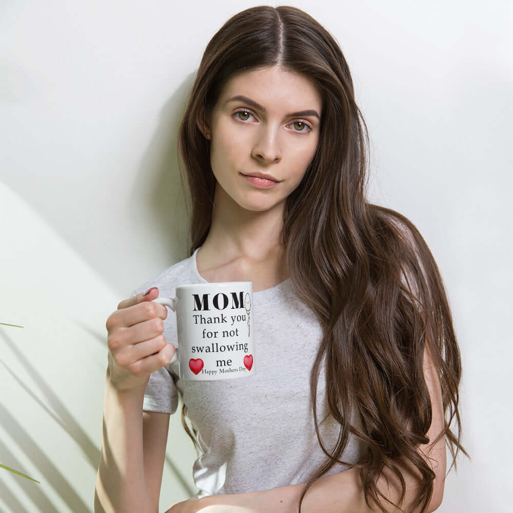 Mom, thank you for not swallowing me - White glossy mug